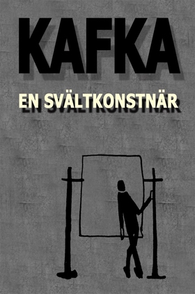 En svältkonstnär (e-bok) av Franz Kafka, Erik Å