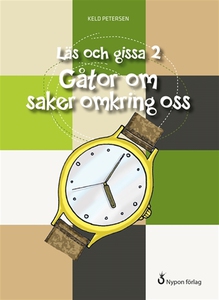 Läs och gissa 2 - Gåtor om saker omkring oss (e