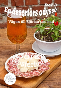 En Desertörs odyssé - Del 3 - Vägen till Björka