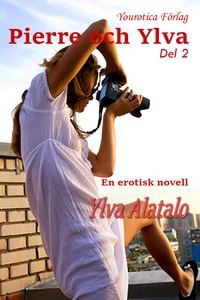 Pierre och Ylva Del 2 (e-bok) av Ylva Alatalo
