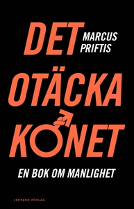 Det otäcka könet. En bok om manlighet (e-bok) a