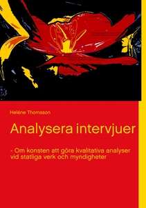 Analysera intervjuer - Om konsten att göra kval