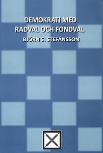 Demokrati med radval och fondval (e-bok) av Bjö