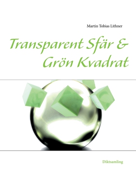 Transparent Sfär & Grön Kvadrat (e-bok) av Mart