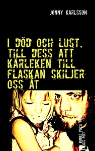 I död och lust, till dess att kärleken till fla