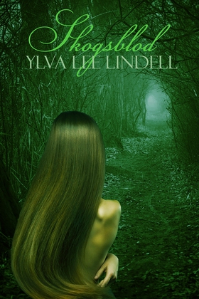 Skogsblod (e-bok) av Ylva Lee Lindell