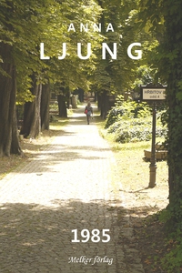 1985 (e-bok) av Anna Ljung
