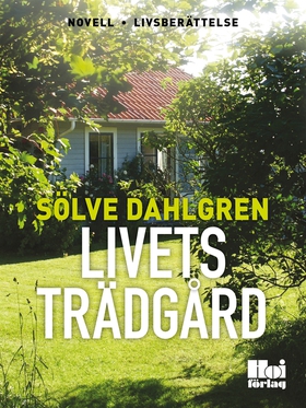 Livets trädgård (e-bok) av Sölve Dahlgren