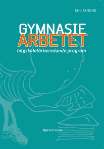 Gymnasiearbetet. Högskoleförberedande program.
