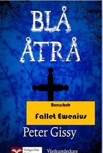 Blå åtrå - Fallet Ewenius (e-bok) av Peter Giss