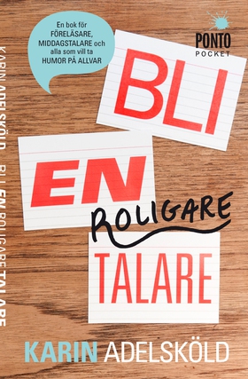 Bli en roligare talare (e-bok) av Karin Adelskö