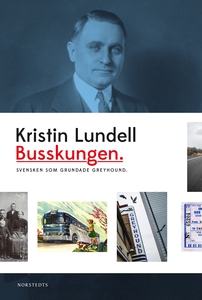 Busskungen : svensken som grundade Greyhound (e