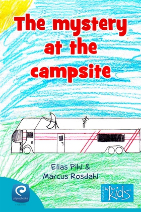The mystery at the campsite (e-bok) av Elias Pi
