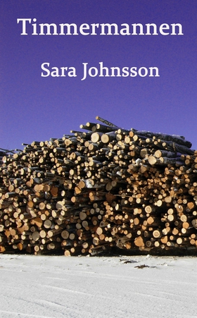 Timmermannen (e-bok) av Sara Johnsson