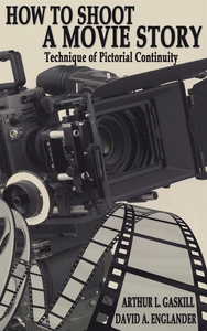 How to shoot a movie story (e-bok) av ARTHUR L.