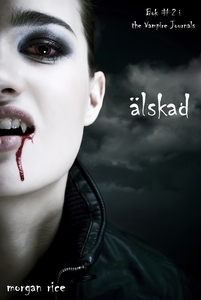 Älskad (Bok #2 i The Vampire Journals) (e-bok)