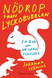 Nödrop från lyckobubblan (e-bok) av Johanna Ste