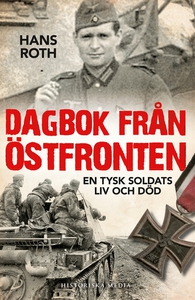 Dagbok från östfronten: En tysk soldats liv och