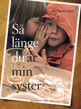 Så länge du är min syster (e-bok) av Peo Bengts