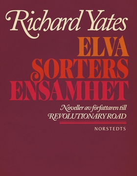 Elva sorters ensamhet (e-bok) av Richard Yates