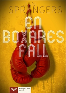 En boxares fall (e-bok) av Jan Sprangers