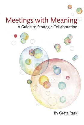 Meetings with Meaning (e-bok) av Greta Rask