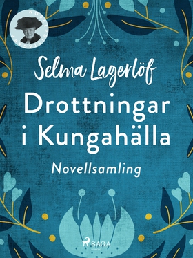 Drottningar i Kungahälla (e-bok) av Selma Lager