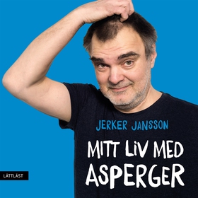 Mitt liv med Asperger / Lättläst (ljudbok) av J