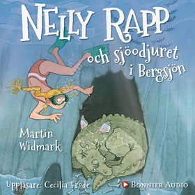 Nelly Rapp och sjöodjuret i Bergsjön (ljudbok) 