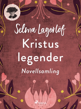 Kristuslegender (e-bok) av Selma Lagerlöf