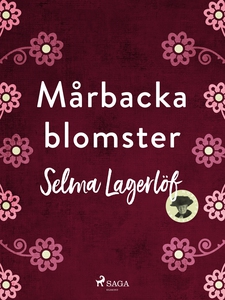 Mårbackablomster (e-bok) av Selma Lagerlöf