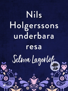 Nils Holgerssons underbara resa (e-bok) av Selm
