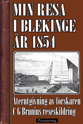 Min resa i Blekinge och Kalmar 1854 (e-bok) av 