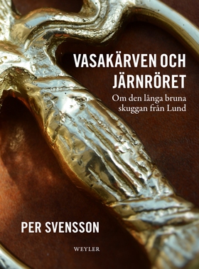 Vasakärven och järnröret (e-bok) av Per Svensso