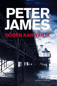 Döden kan vänta (e-bok) av Peter James