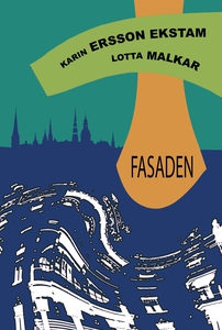 Fasaden (e-bok) av Karin Ersson Ekstam, Lotta M