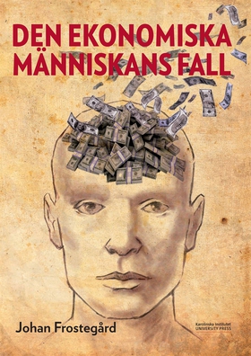 Den ekonomiska människans fall (e-bok) av Johan