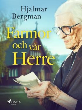 Farmor och vår Herre (e-bok) av Hjalmar  Bergma