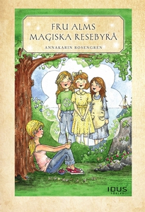 Fru Alms magiska resebyrå (e-bok) av Annakarin