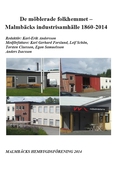 De möblerade folkhemmet - Malmbäcks industrisamhälle 1860-2014