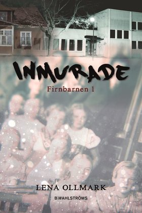 Firnbarnen 1 - Inmurade (e-bok) av Lena Ollmark