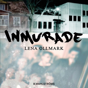 Inmurade (e-bok) av Lena Ollmark