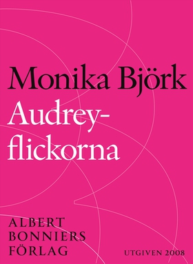 Audrey-flickorna (e-bok) av Monika Björk