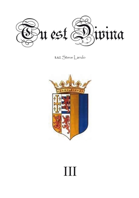 Tu est Divina III (e-bok) av Steve Lando