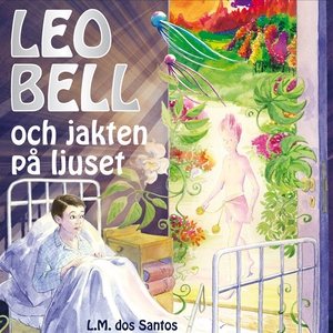 Leo Bell och jakten på ljuset (ljudbok) av Lisa