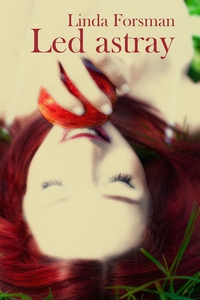 Led astray (e-bok) av Linda Forsman