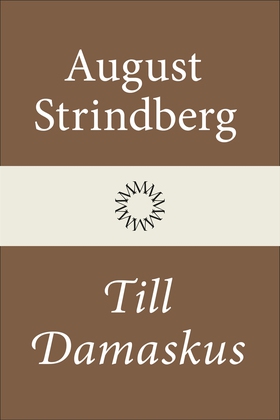 Till Damaskus (e-bok) av August Strindberg