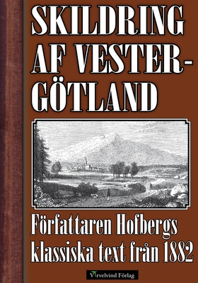 Skildring af Vestergötland (e-bok) av Herman Ho