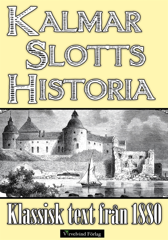 Minibok: Kalmar slotts historia