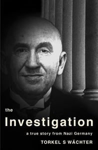 The Investigation - a true story from Nazi Germ